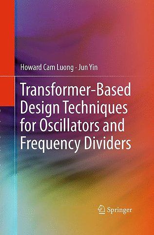 Transformer-Based Design Techniques for Oscillators and Frequency Dividers