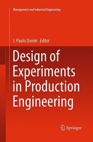 Design of Experiments in Production Engineering