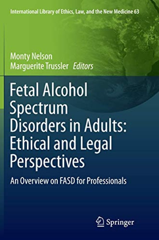Fetal Alcohol Spectrum Disorders in Adults: Ethical and Legal Perspectives