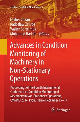 Advances in Condition Monitoring of Machinery in Non-Stationary Operations