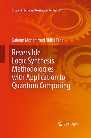 Reversible Logic Synthesis Methodologies with Application to Quantum Computing