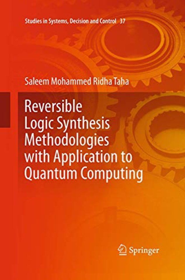 Reversible Logic Synthesis Methodologies with Application to Quantum Computing
