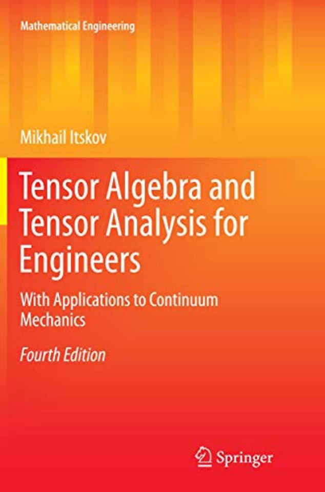 Tensor Algebra and Tensor Analysis for Engineers