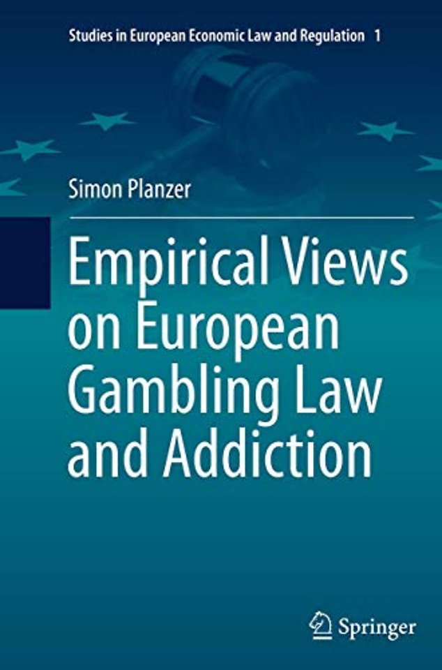 Empirical Views on European Gambling Law and Addiction