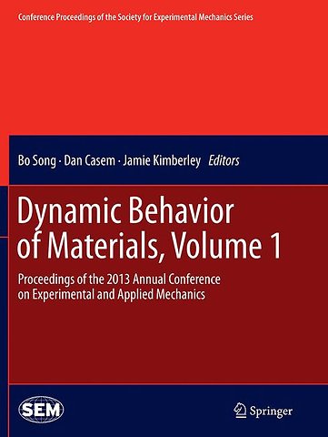 Dynamic Behavior of Materials, Volume 1