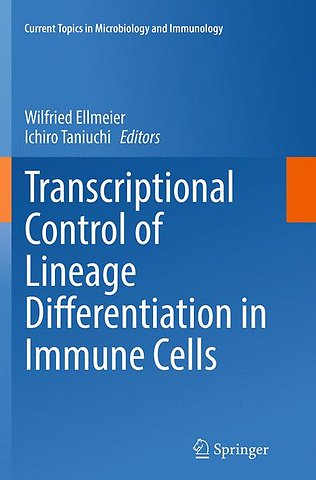 Transcriptional Control of Lineage Differentiation in Immune Cells