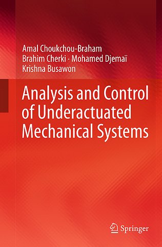 Analysis and Control of Underactuated Mechanical Systems