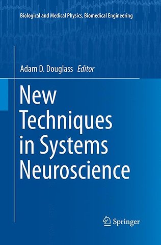 New Techniques in Systems Neuroscience