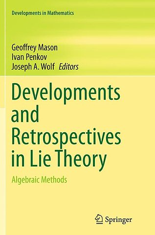 Developments and Retrospectives in Lie Theory