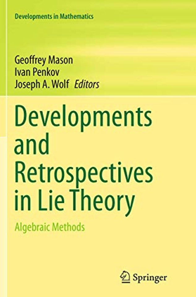 Developments and Retrospectives in Lie Theory