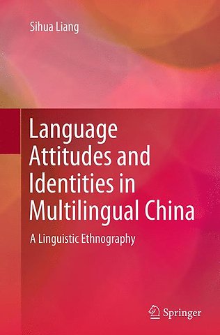 Language Attitudes and Identities in Multilingual China