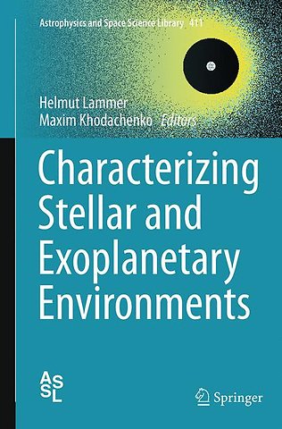 Characterizing Stellar and Exoplanetary Environments