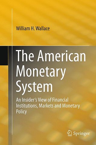 The American Monetary System