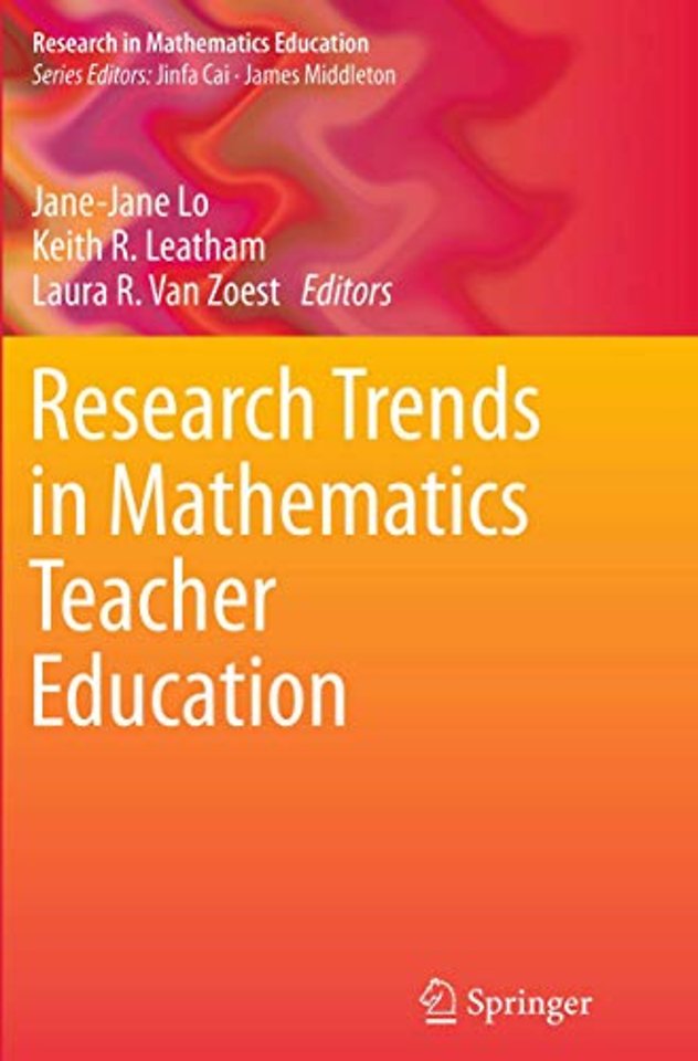 Research Trends in Mathematics Teacher Education
