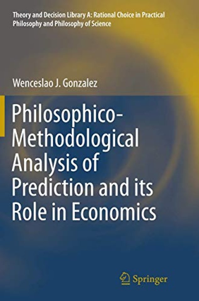 Philosophico-Methodological Analysis of Prediction and its Role in Economics