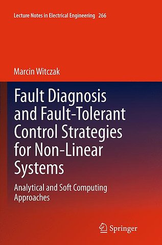 Fault Diagnosis and Fault-Tolerant Control Strategies for Non-Linear Systems