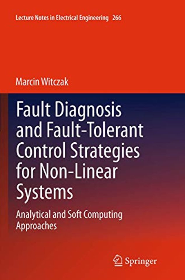 Fault Diagnosis and Fault-Tolerant Control Strategies for Non-Linear Systems