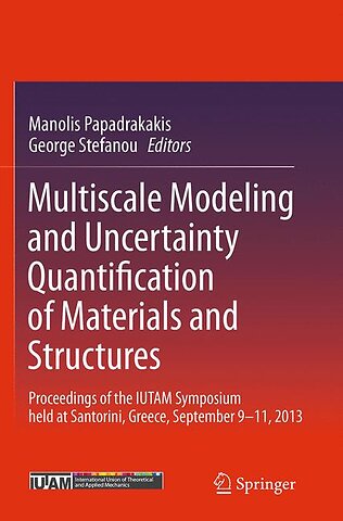 Multiscale Modeling and Uncertainty Quantification of Materials and Structures