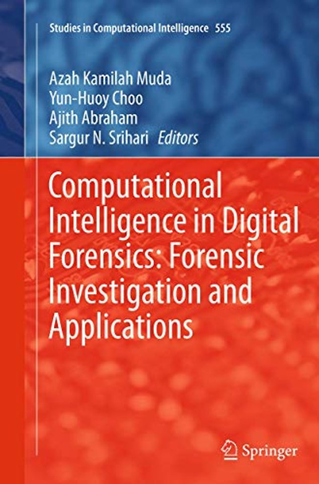 Computational Intelligence in Digital Forensics: Forensic Investigation and Applications