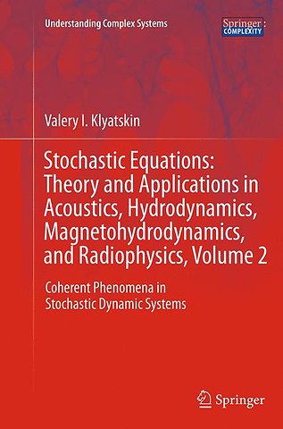 Stochastic Equations: Theory and Applications in Acoustics, Hydrodynamics, Magnetohydrodynamics, and Radiophysics, Volume 2