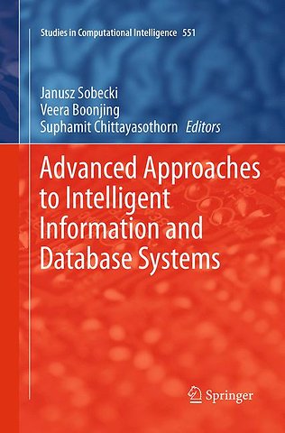 Advanced Approaches to Intelligent Information and Database Systems