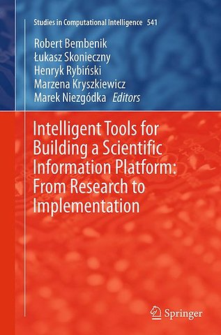 Intelligent Tools for Building a Scientific Information Platform: From Research to Implementation
