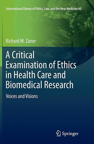 A Critical Examination of Ethics in Health Care and Biomedical Research
