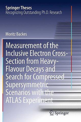 Measurement of the Inclusive Electron Cross-Section from Heavy-Flavour Decays and Search for Compressed Supersymmetric Scenarios with the ATLAS Experiment