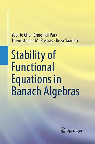 Stability of Functional Equations in Banach Algebras
