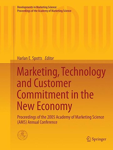 Marketing, Technology and Customer Commitment in the New Economy