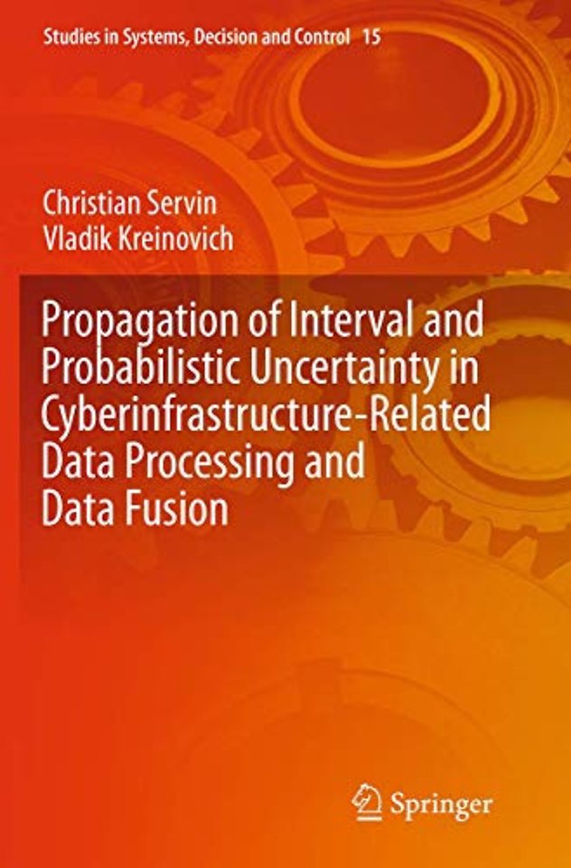 Propagation of Interval and Probabilistic Uncertainty in Cyberinfrastructure-related Data Processing and Data Fusion