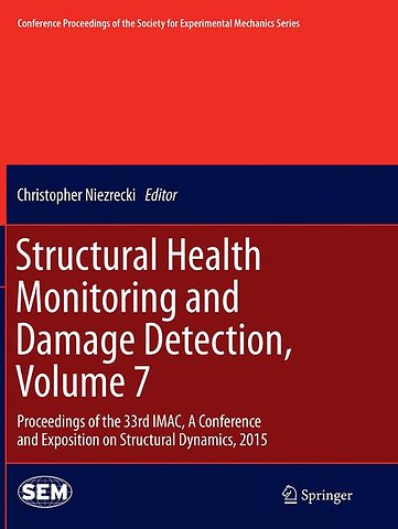 Structural Health Monitoring and Damage Detection, Volume 7