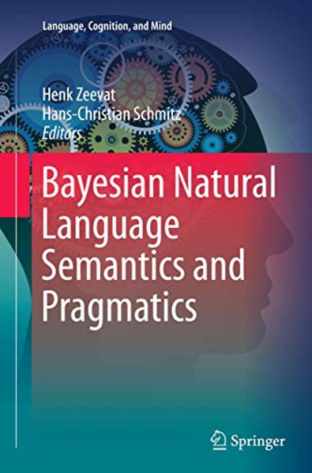 Bayesian Natural Language Semantics and Pragmatics
