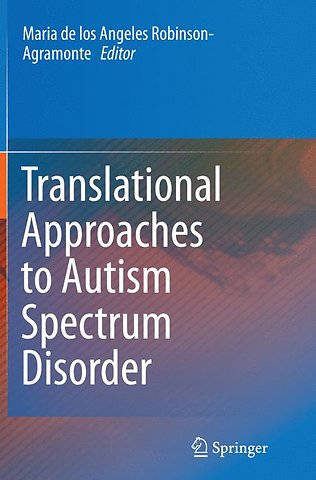 Translational Approaches to Autism Spectrum Disorder