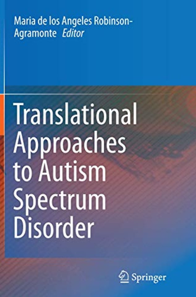 Translational Approaches to Autism Spectrum Disorder