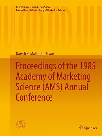 Proceedings of the 1985 Academy of Marketing Science (AMS) Annual Conference