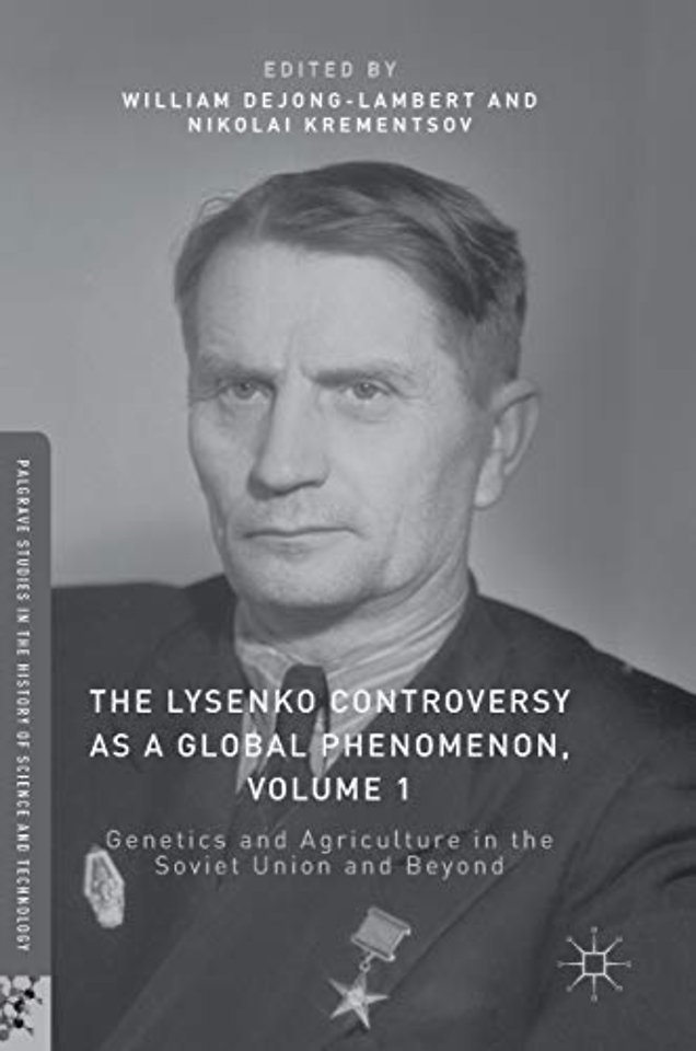 The Lysenko Controversy as a Global Phenomenon, Volume 1