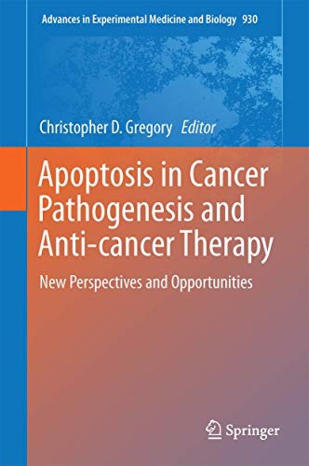 Apoptosis in Cancer Pathogenesis and Anti-cancer Therapy