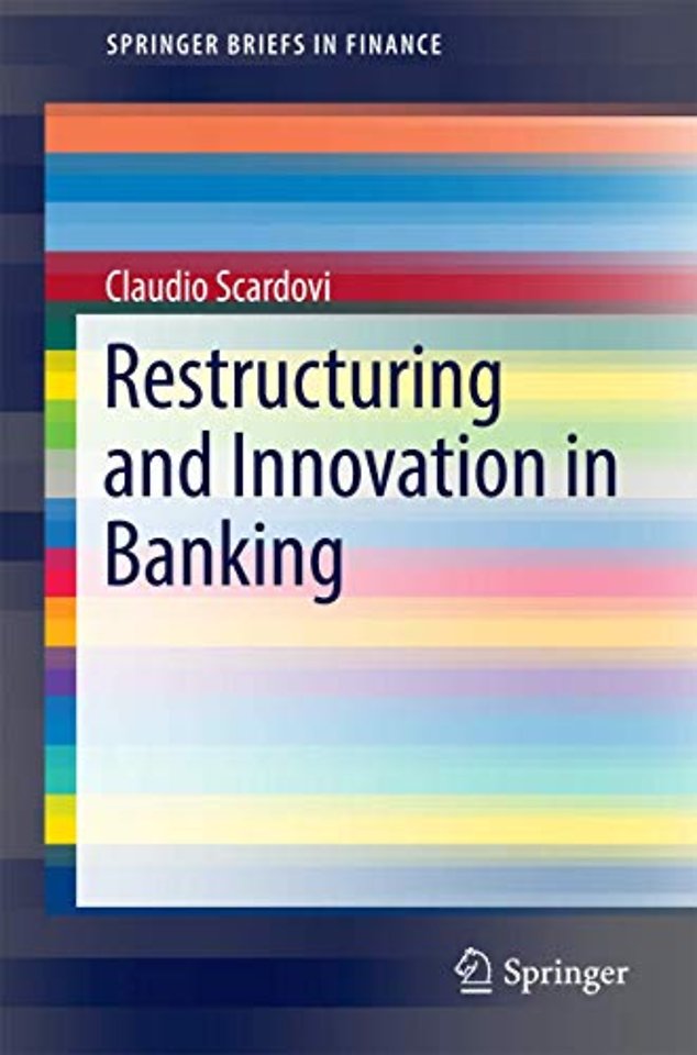 Restructuring and Innovation in Banking
