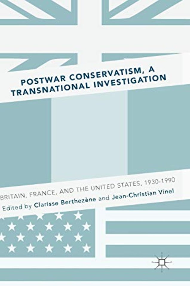 Postwar Conservatism, A Transnational Investigation