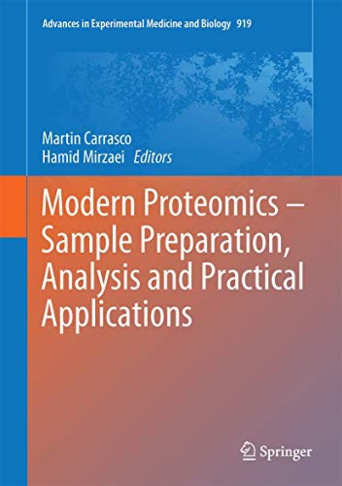 Modern Proteomics – Sample Preparation, Analysis and Practical Applications