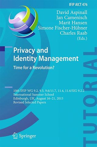 Privacy and Identity Management. Time for a Revolution?
