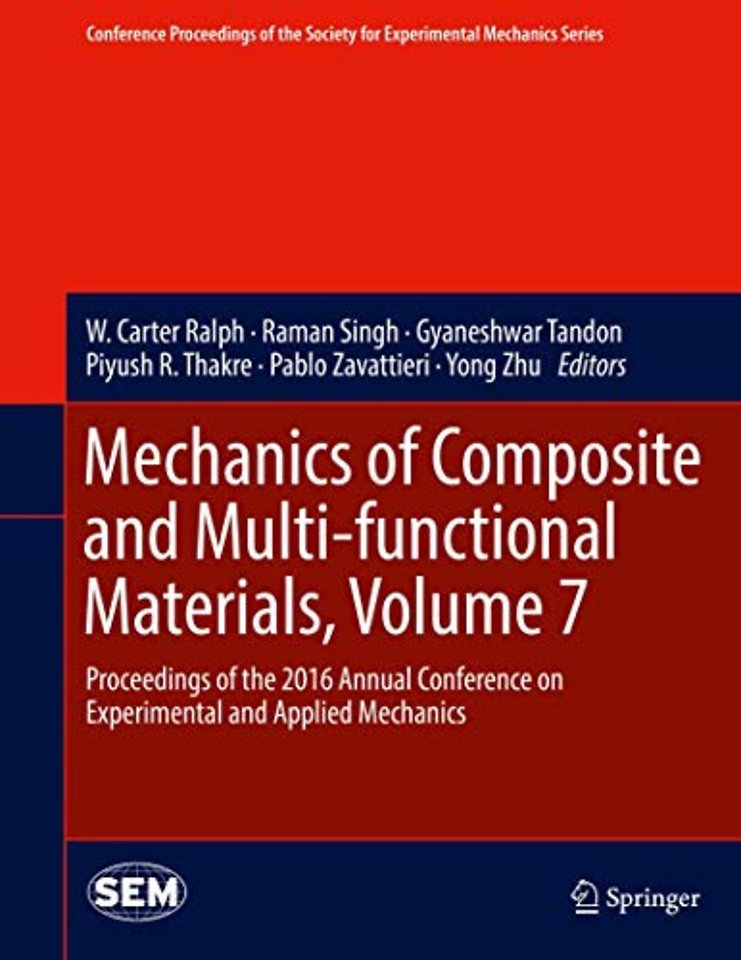 Mechanics of Composite and Multi-functional Materials, Volume 7