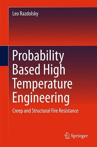 Probability Based High Temperature Engineering