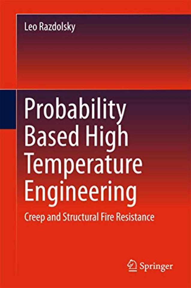 Probability Based High Temperature Engineering