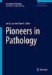 Pioneers in Pathology