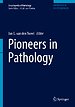 Pioneers in Pathology Pioneers in Pathology
