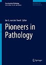 Pioneers in Pathology