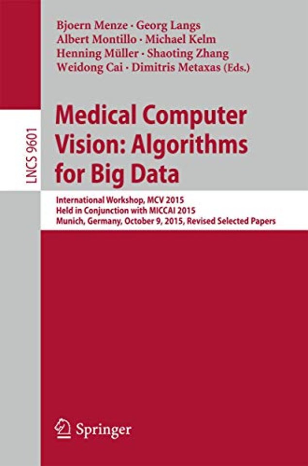 Medical Computer Vision: Algorithms for Big Data