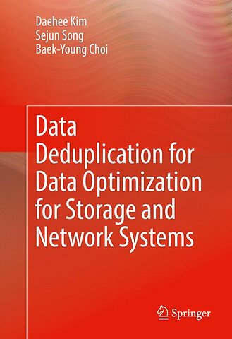 Data Deduplication for Data Optimization for Storage and Network Systems